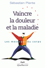 Vaincre la douleur et la maladie Vaincre la douleur et la maladie