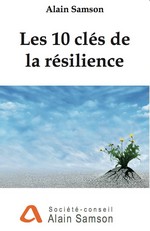 Les 10 clés de la résilience