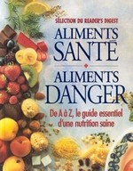Aliments santé, aliments danger Aliments santé, aliments danger