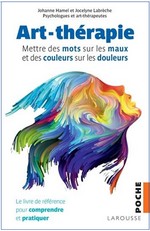 Art-thérapie : mettre des mots sur les maux... - Éd. 2019