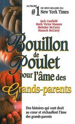 Bouillon de poulet pour l'âme des grands-parents Bouillon de poulet pour l'âme des grands-parents