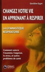 Changez votre vie en apprenant à respirer