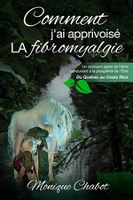 Comment j’ai apprivoisé la fibromyalgie