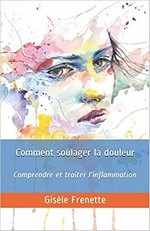 Comment soulager la douleur : comprendre et...