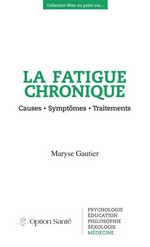 La fatigue chronique : causes, symptômes, traitements