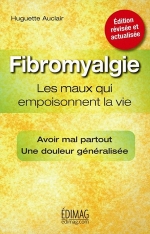 Fibromyalgie : les maux qui empoisonnent la vie