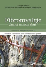 Fibromyalgie, quand tu nous tiens!