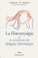 La fibromyalgie et le syndrome de fatigue chronique - 3e éd.