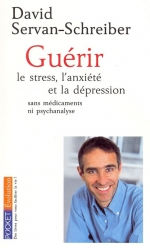 Guérir le stress, l’anxiété et la dépression