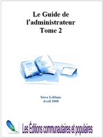 Le guide de l’administrateur (tome 2)