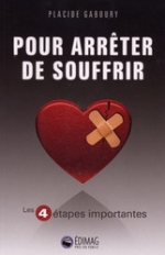 Pour arrêter de souffrir, les 4 étapes importantes