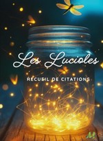 Recueil de citations / Les Lucioles