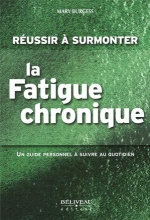 Réussir à surmonter la fatigue chronique