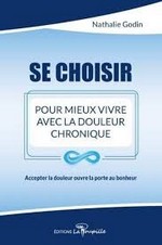 Se choisir pour mieux vivre avec la douleur chronique