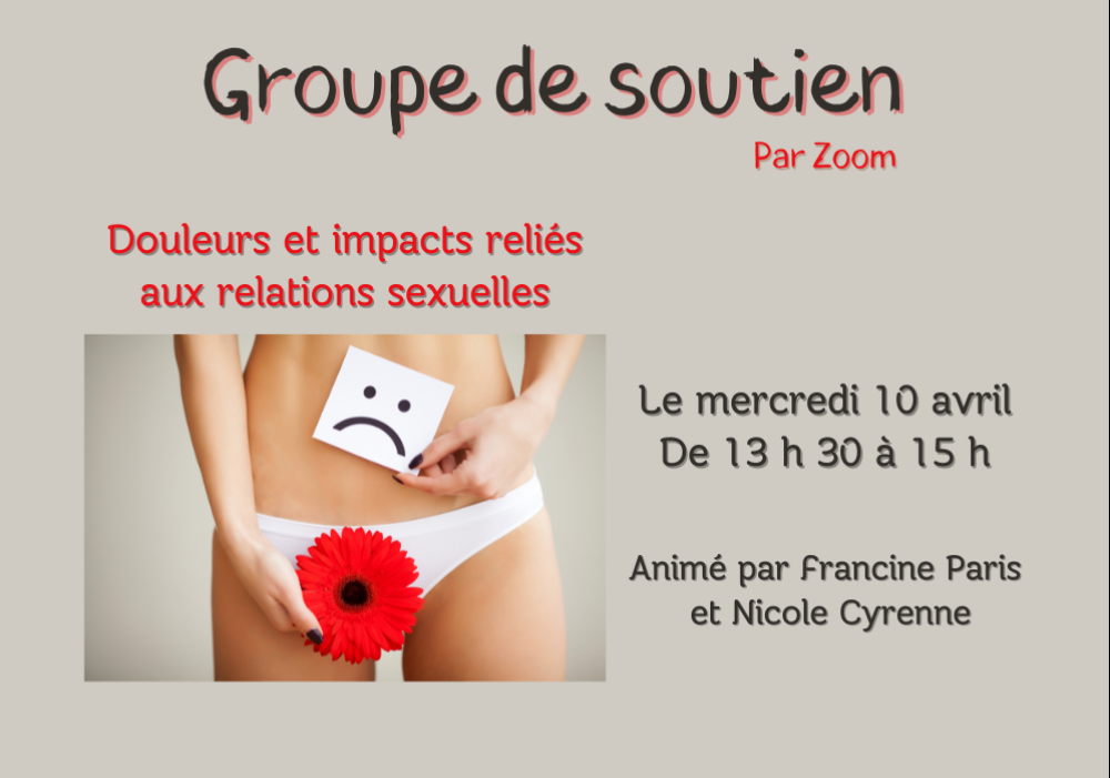 GROUPE DE SOUTIEN - DOULEURS ET IMPACTS RELIÉS AUX RELATIONS SEXUELLES