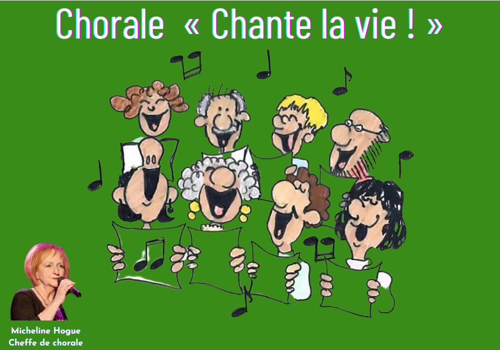 CHORALE « CHANTE LA VIE ! »  