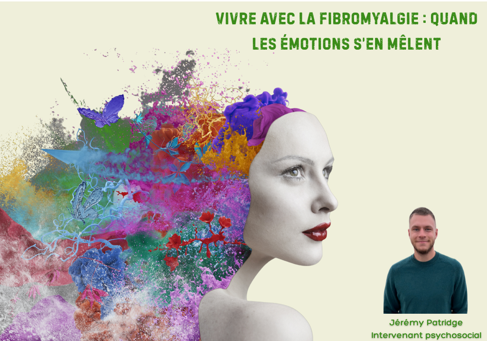 GROUPE DE SOUTIEN - VIVRE AVEC LA FIBROMYALGIE : QUAND LES ÉMOTIONS S’EN MÊLENT 
