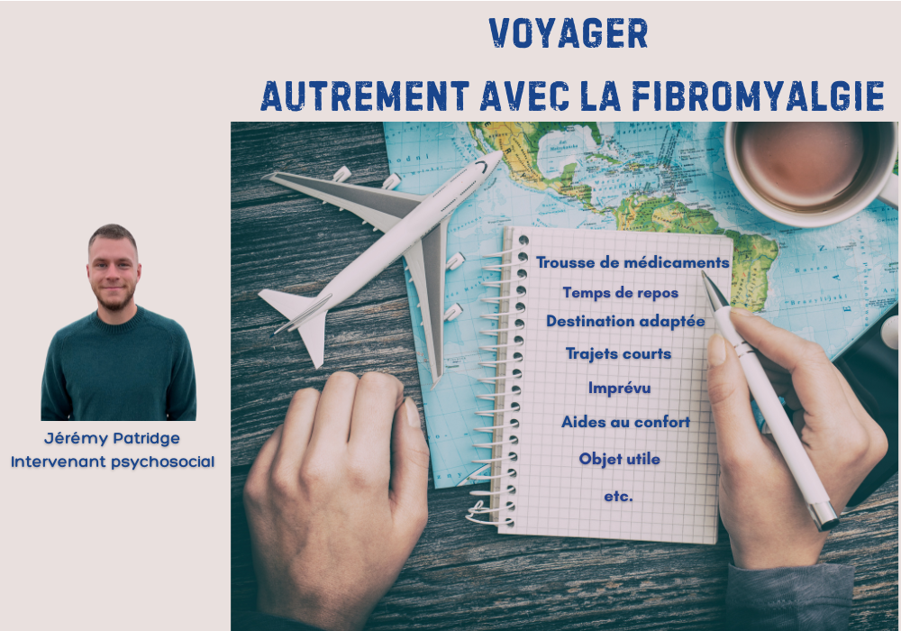 GROUPE DE SOUTIEN - VOYAGER AUTREMENT AVEC LA FIBROMYALGIE