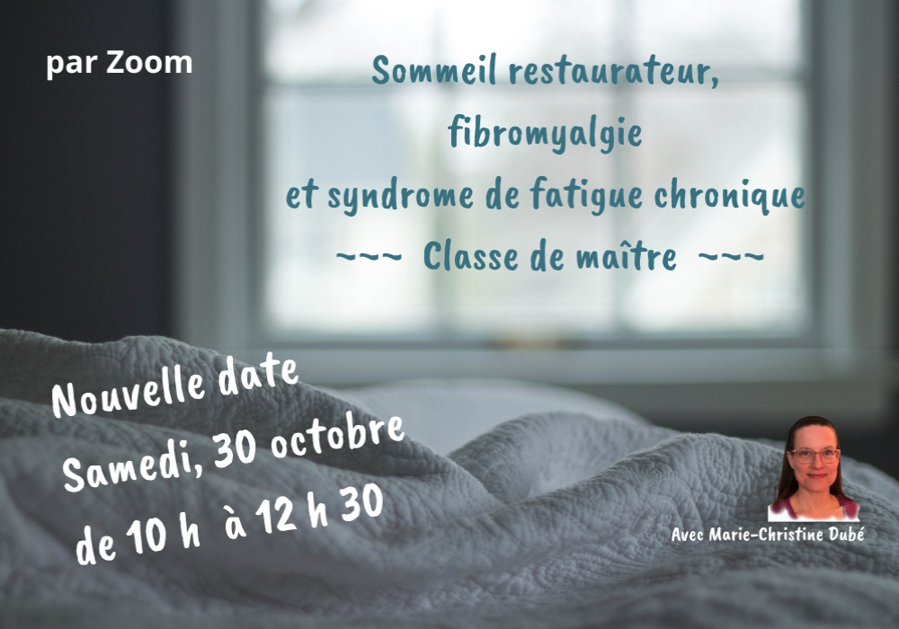 SOMMEIL RESTAURATEUR, FIBROMYALGIE ET SYNDROME DE FATIGUE CHRONIQUE - CLASSE DE MAÎTRE