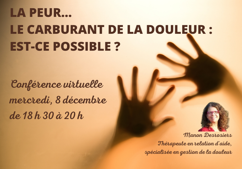 LA PEUR… LE CARBURANT DE LA DOULEUR : EST-CE POSSIBLE ?