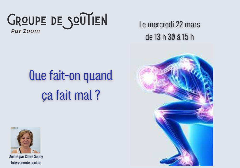 GROUPE DE SOUTIEN - QU’EST-CE QU’ON FAIT QUAND ÇA FAIT MAL ?