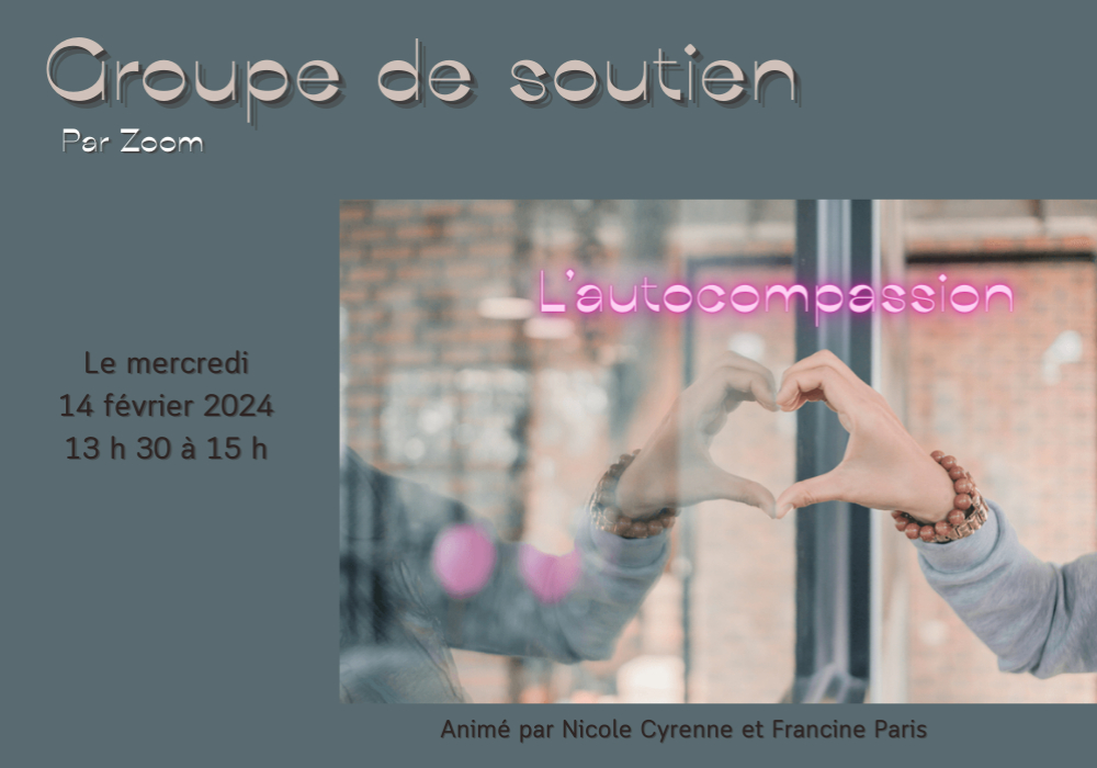 GROUPE DE SOUTIEN - L’AUTOCOMPASSION