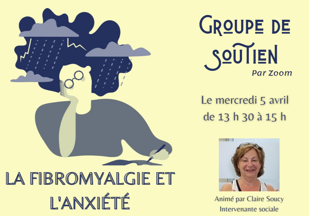 GROUPE DE SOUTIEN - LA FIBROMYALGIE ET L’ANXIÉTÉ