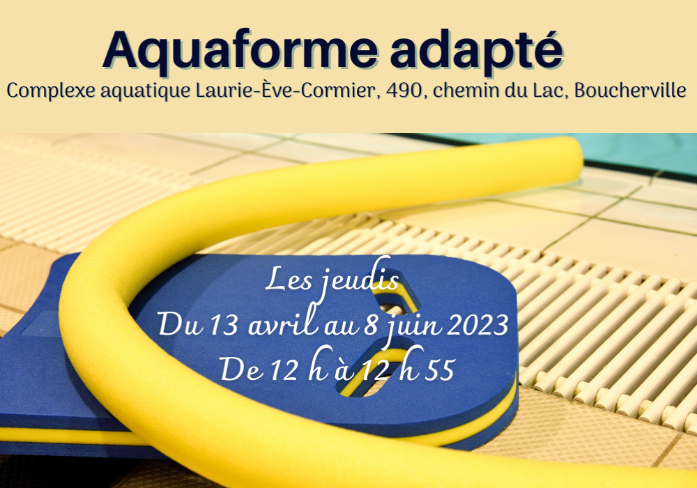 AQUAFORME ADAPTÉE BOUCHERVILLE