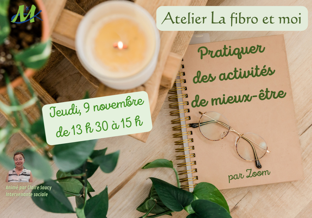 LA FIBRO ET MOI - PRATIQUER DES ACTIVITÉS DE MIEUX-ÊTRE