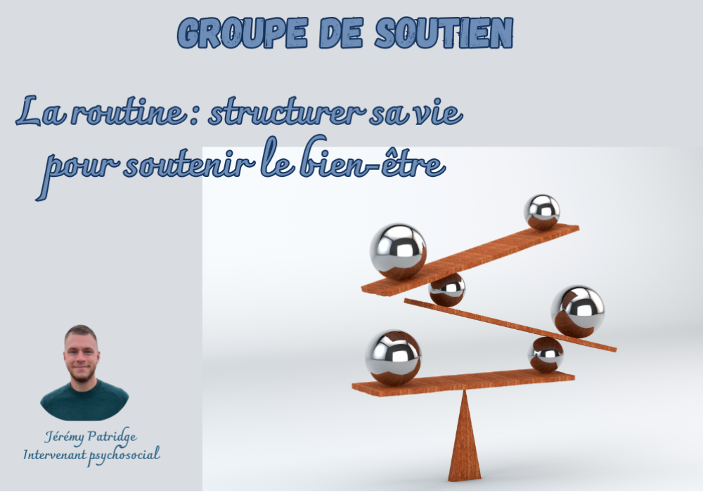 Groupe de soutien - La routine : structurer sa vie pour soutenir le bien-être 