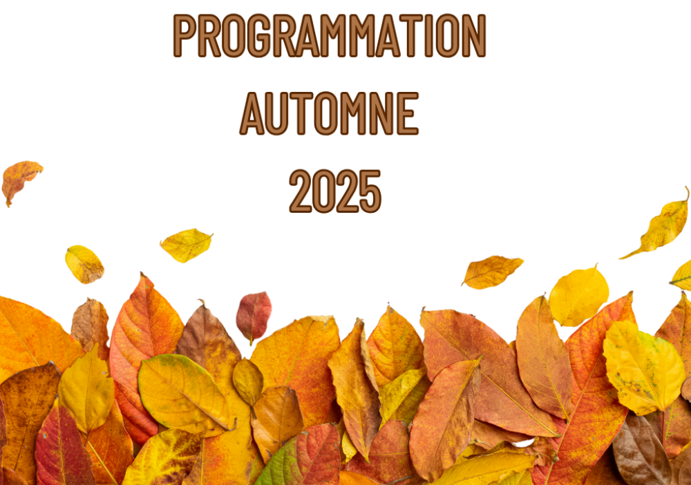 PROGRAMMATION AUTOMNE 2025