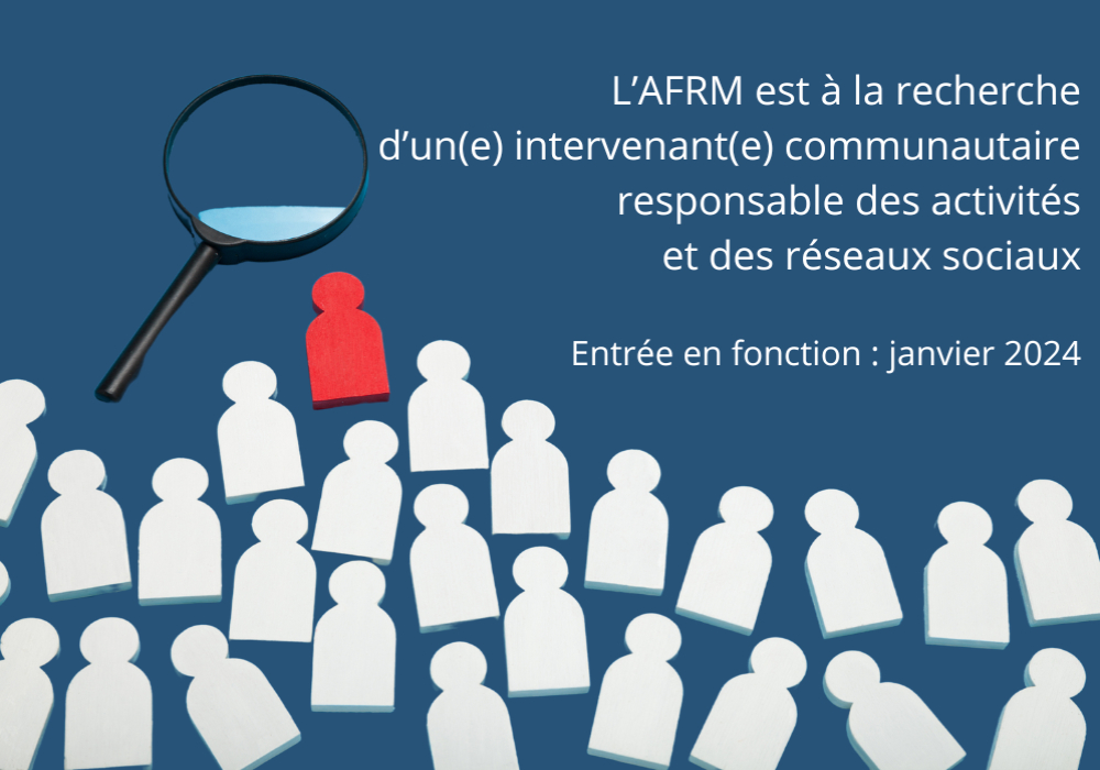L’AFRM RECRUTE... AFIN DE COMBLER UN POSTE D’INTERVENANT(E)